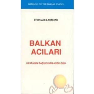 Balkan Acıları ( 1912 1922 Türk Savaşları Belgeseli ) - Stephane Lauzanne