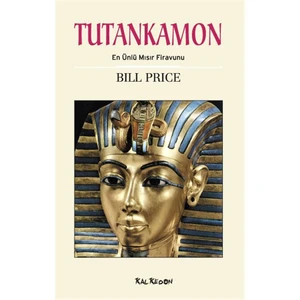 Tutankamon – En Ünlü Mısır Firavunu - Bill Price