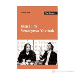 Kısa Film Senaryosu Yazmak-Patrick Nash