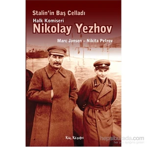 Stalin’İn Baş Celladı Halk Komiseri Nikolay Yezhov-Marc Jansen