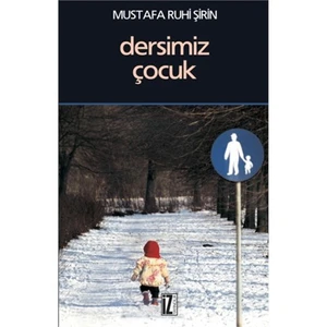 Dersimiz Çocuk-Mustafa Ruhi Şirin