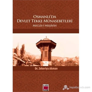Osmanlı’da Devlet Tekke Münasebetleri-Meclis-i Meşâyih