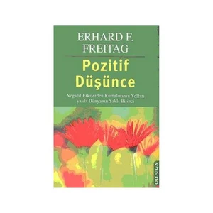 Pozitif Düşünce - Erhard F. Freitag