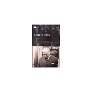 Sarı Zeybek : Atatürk'ün Son 300 Günü