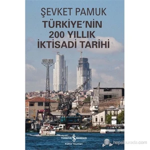 Türkiye’Nin 200 Yıllık İktisadi Tarihi - Şevket Pamuk