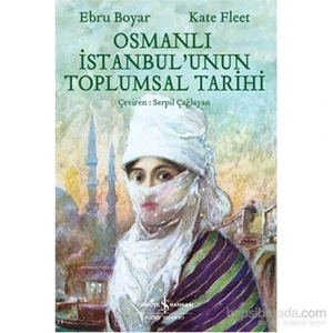 Osmanlı İstanbul'Unun Toplumsal Tarihi-Ebru Boyar
