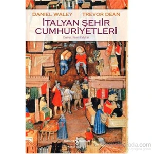 İtalyan Şehir Cumhuriyetleri-Trevor Dean
