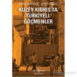 Kuzey Kıbrısta Türkiyeli Göçmenler-Semra Purkıs