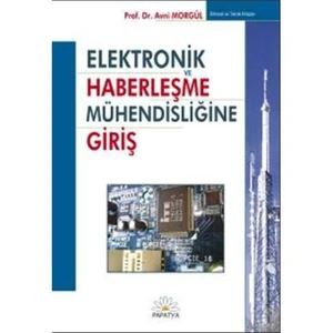 Elektronik ve Haberleşme Mühendisliğine Giriş - Avni Morgül