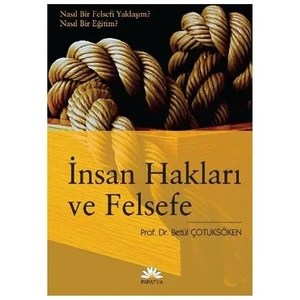 İnsan Hakları ve Felsefe - Betül Çotuksöken