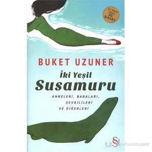 İki Yeşil Susamuru - Buket Uzuner