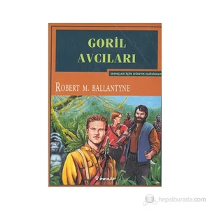 Goril Avcıları - Robert M. Ballantyne
