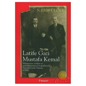Latife Gazi Mustafa Kemal
