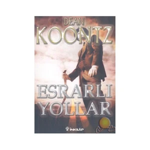 Esrarlı Yollar - Dean R. Koontz