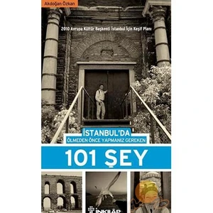 İstanbul'da Ölmeden Önce Yapmanız Gereken 101 Şey