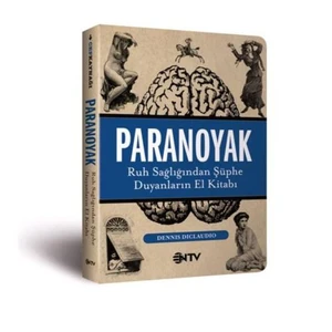 Paranoyak - Ruh Sağlığından Şüphe Duyanların El Kitabı