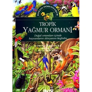 Doğayı Öğreniyorum - Tropik Yağmur Ormanı