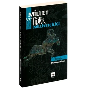 Millet Ve Türk Milliyetçiliği-Mehmed Niyazi