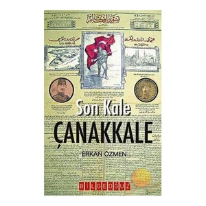 Son Kale Çanakkale-Erkan Özmen