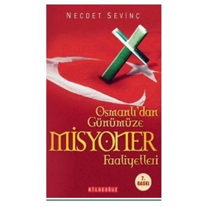 Osmanlı’Dan Günümüze Misyoner Faaliyetleri-Necdet Sevinç