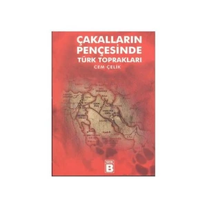 Çakalların Pençesinde Türk Toprakları-Cem Çelik
