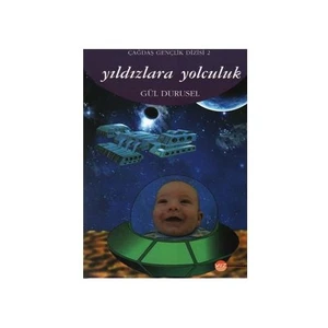 Çağdaş Gençlik Dizisi-2: Yıldızlara Yolculuk-Gül Durusel