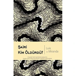 Şairi Kim Öldürdü?-Luis De Miranda