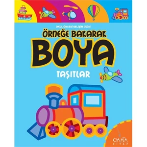 Okul Öncesi Eğitim Dizisi - Örneğe Bakarak Boya Taşıtlar