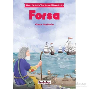 Has Bahçe Forsa-Ömer Seyfettin