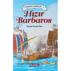 Has Bahçe Hızır Barbaros-Seyyid Muradi Reis