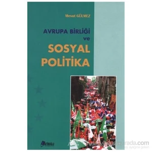 Avrupa Birliği Ve Sosyal Politika-Mesut Gülmez
