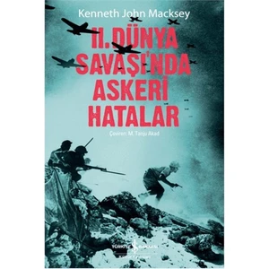 Iı. Dünya Savaşında Askeri Hatalar-Kenneth John Macksey