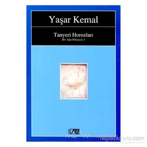 Tanyeri Horozları Bir Ada Hikayesi 3-Yaşar Kemal