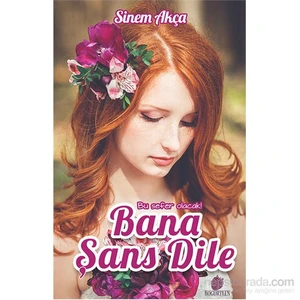 Bana Şans Dile-Sinem Akça