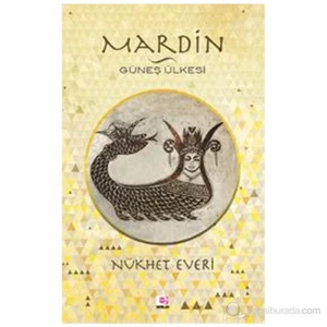Mardin – Güneş Ülkesi-Nükhet Everi
