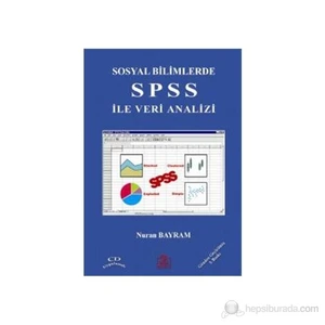 Sosyal Bilimlerde SPSS ile Veri Analizi - Nuran Bayram
