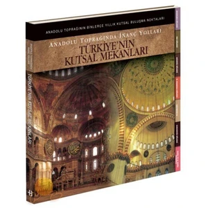 Türkiye’Nin Kutsal Mekanları-Derleme