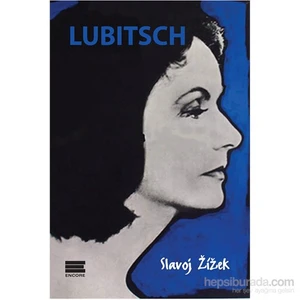 Lubıtsch - Sinik Bilgeliğin Şairi-Slavoj Zizek