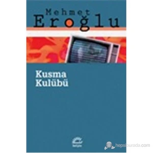 Kusma Kulübü - Mehmet Eroğlu