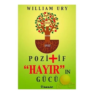 Pozitif Hayır'ın Gücü - William Ury