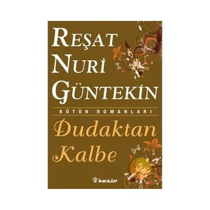 Dudaktan Kalbe - Reşat Nuri Güntekin