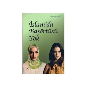 İslam’da Başörtüsü Yok - Halim Bilgin