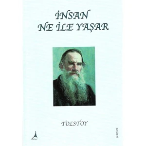 İnsan Ne İle Yaşar - Lev Nikolayeviç Tolstoy