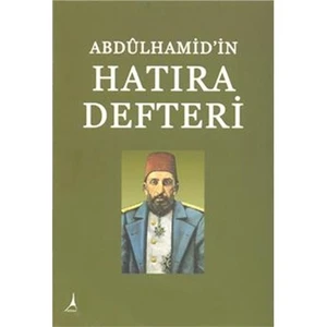 Abdülhamid’in hatıra Defteri - Hasan İlhan