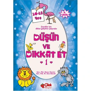 Düşün Ve Dikkat Et -1 / 10-12 Yaş