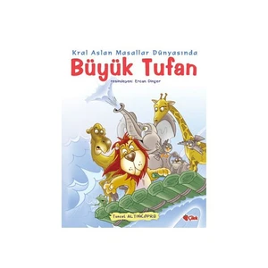 Büyük Tufan Kral Aslan Masallar Dünyasında