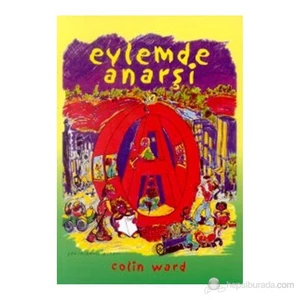 Eylemde Anarşi-Colin Ward