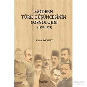 Modern Türk Düşüncesinin Sosyolojisi-Cevat Özyurt