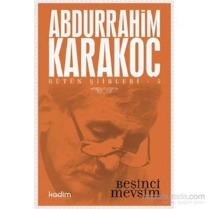 Bütün Şiirleri 5-Beşinci Mevsim-Abdurrahim Karakoç