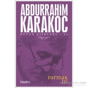 Bütün Şiirleri 11-Parmak İzi-Abdurrahim Karakoç